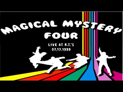 Magical mystery four